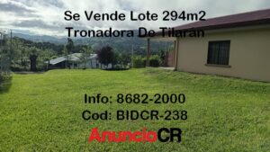 Se Vende Lote 294m2 En Tronadora De Tilarán